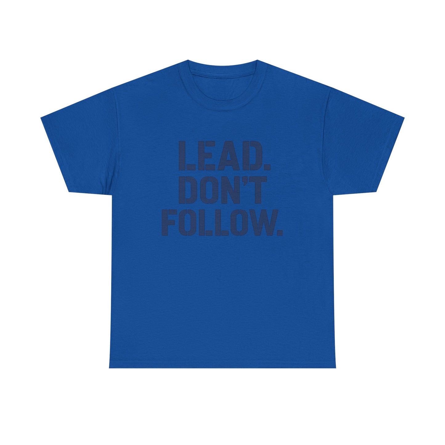 Leadership Mindset T-Shirt - Lead Don't Follow Motivational Tee