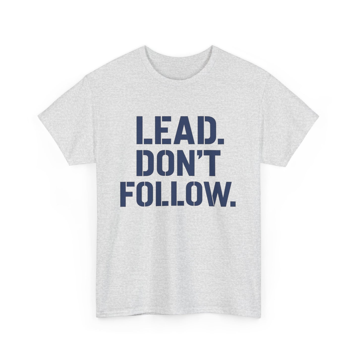 Leadership Mindset T-Shirt - Lead Don't Follow Motivational Tee