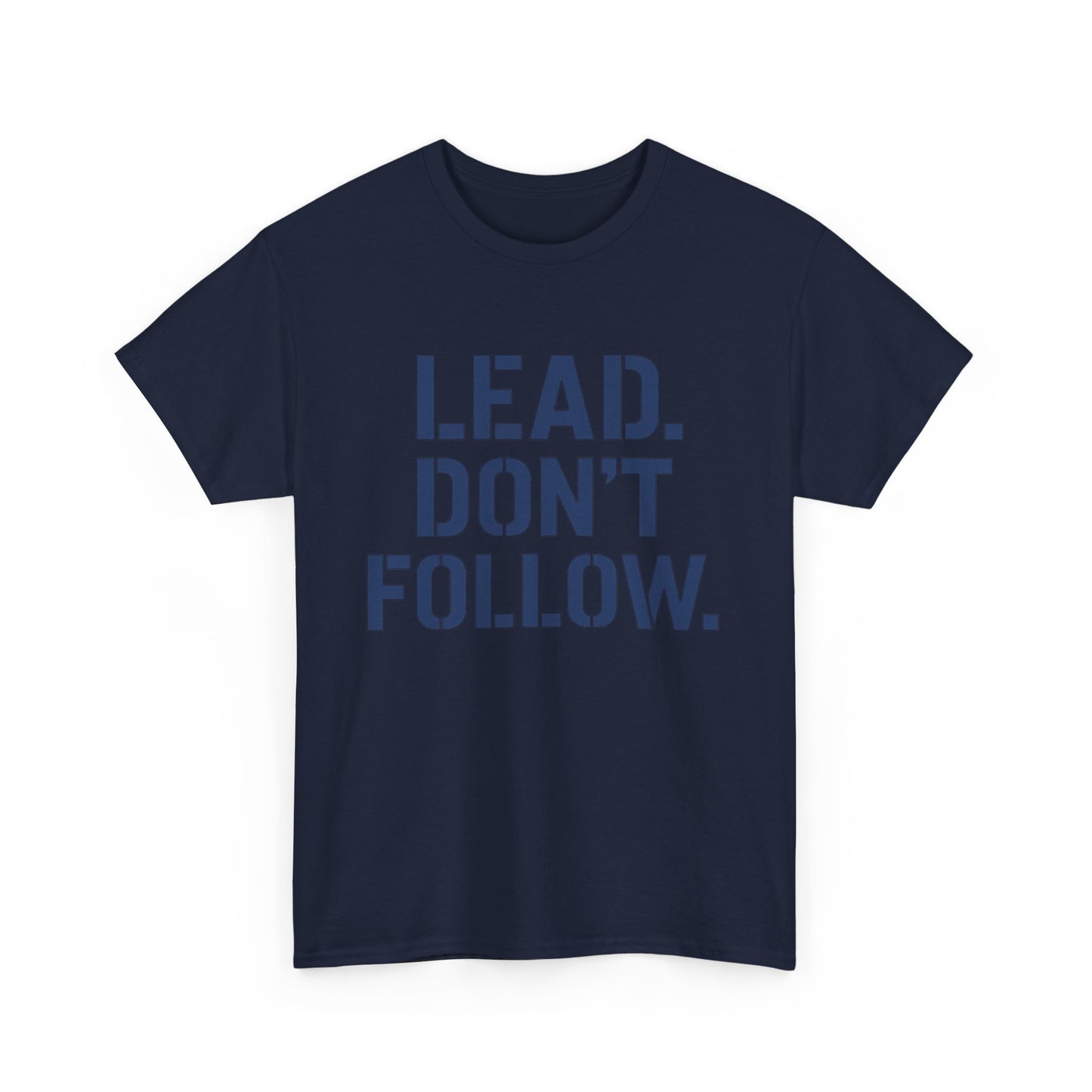 Leadership Mindset T-Shirt - Lead Don't Follow Motivational Tee