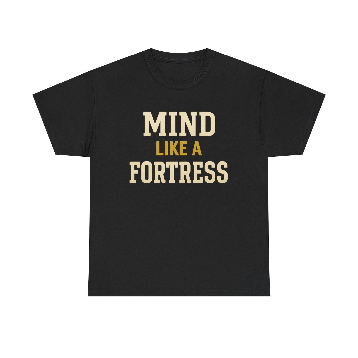 Mind Like a Fortress Tee