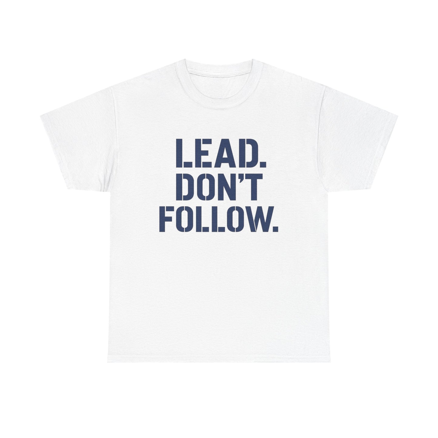 Leadership Mindset T-Shirt - Lead Don't Follow Motivational Tee
