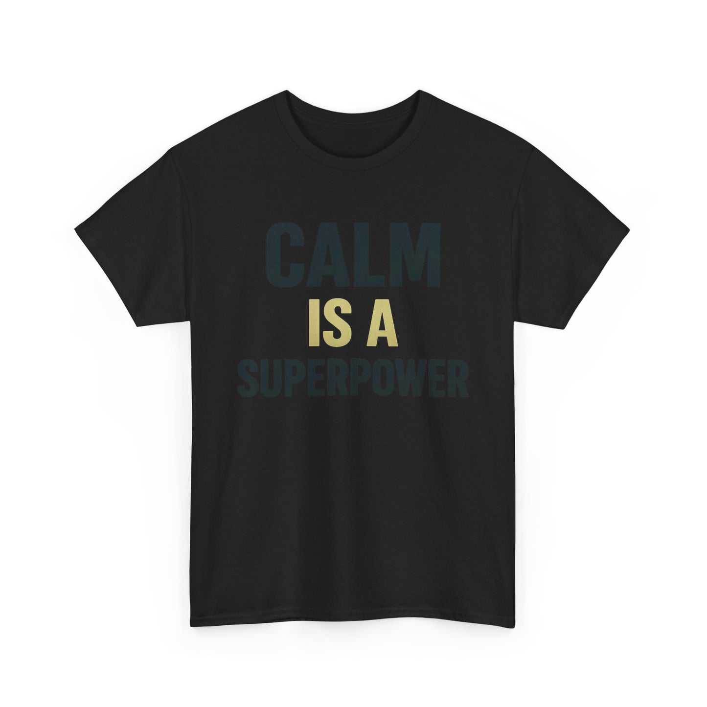 Calm Is a Superpower Heavy Cotton T-Shirt, Stoic Mindset Tee, Mental Strength Motivational Shirt, Gift for Focused Leaders