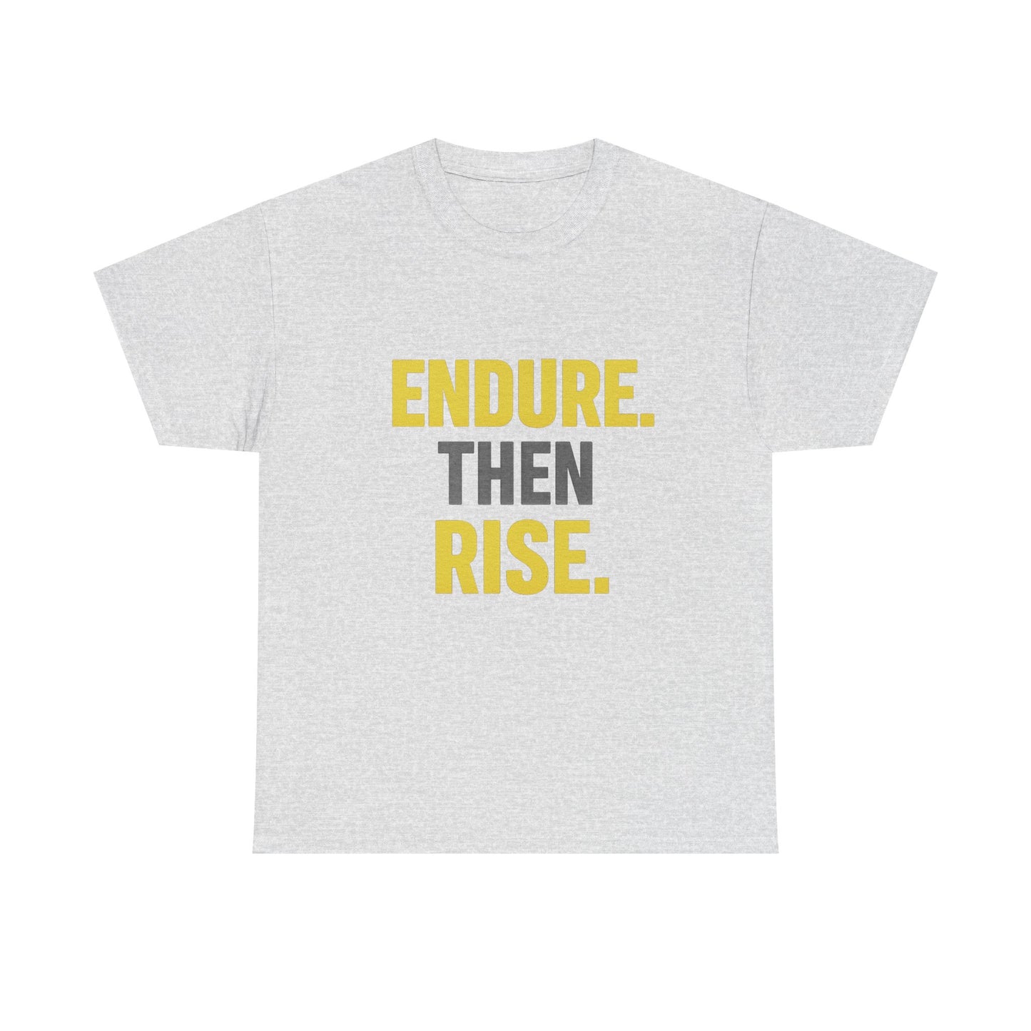 Endure Then Rise Resilience Mindset Heavy Cotton Tee