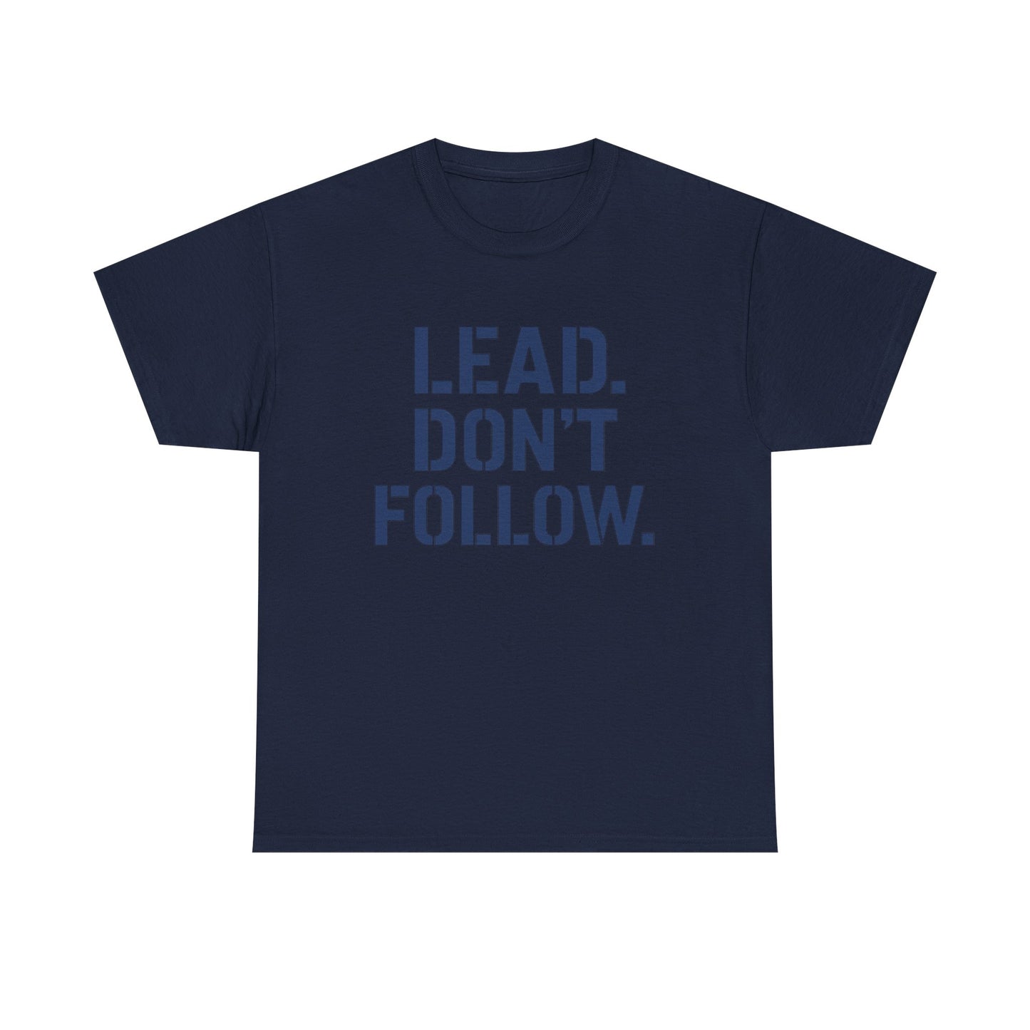 Leadership Mindset T-Shirt - Lead Don't Follow Motivational Tee