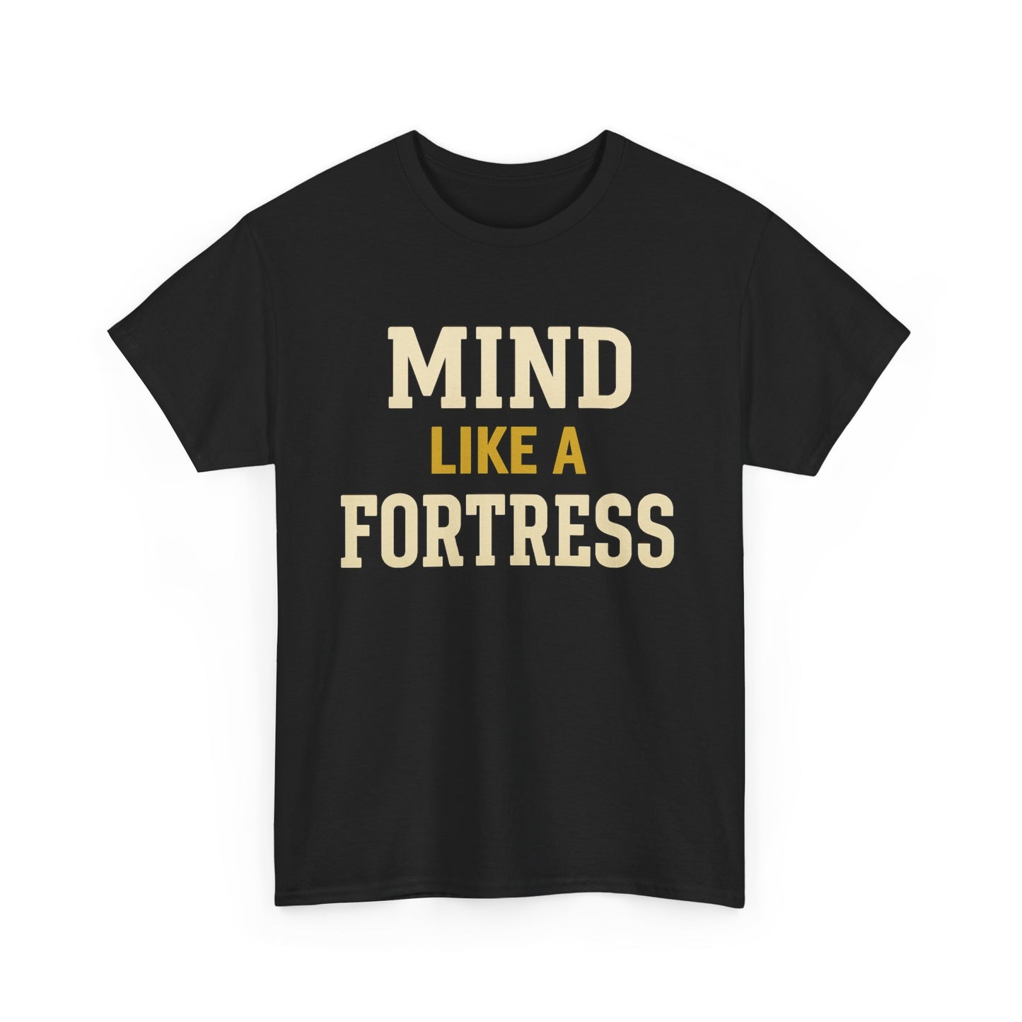 Mind Like a Fortress Tee