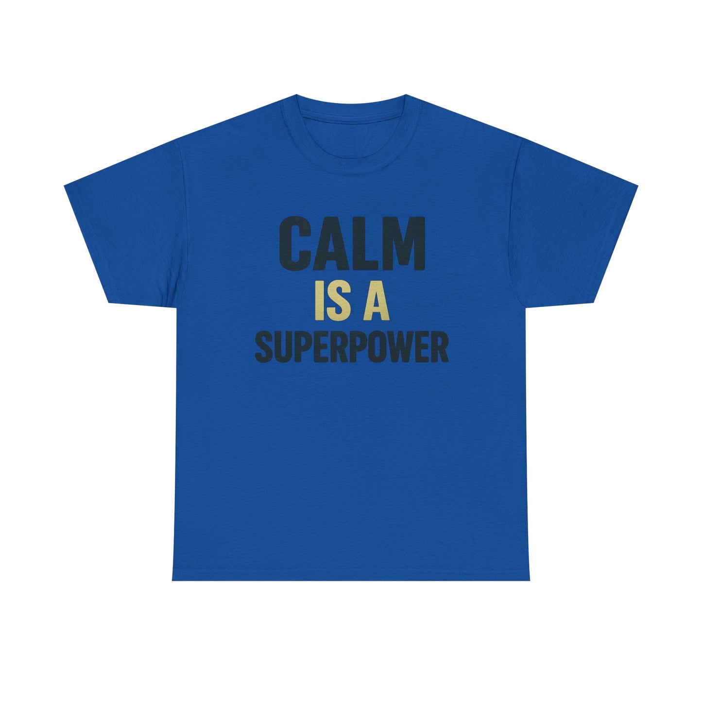 Calm Is a Superpower Heavy Cotton T-Shirt, Stoic Mindset Tee, Mental Strength Motivational Shirt, Gift for Focused Leaders