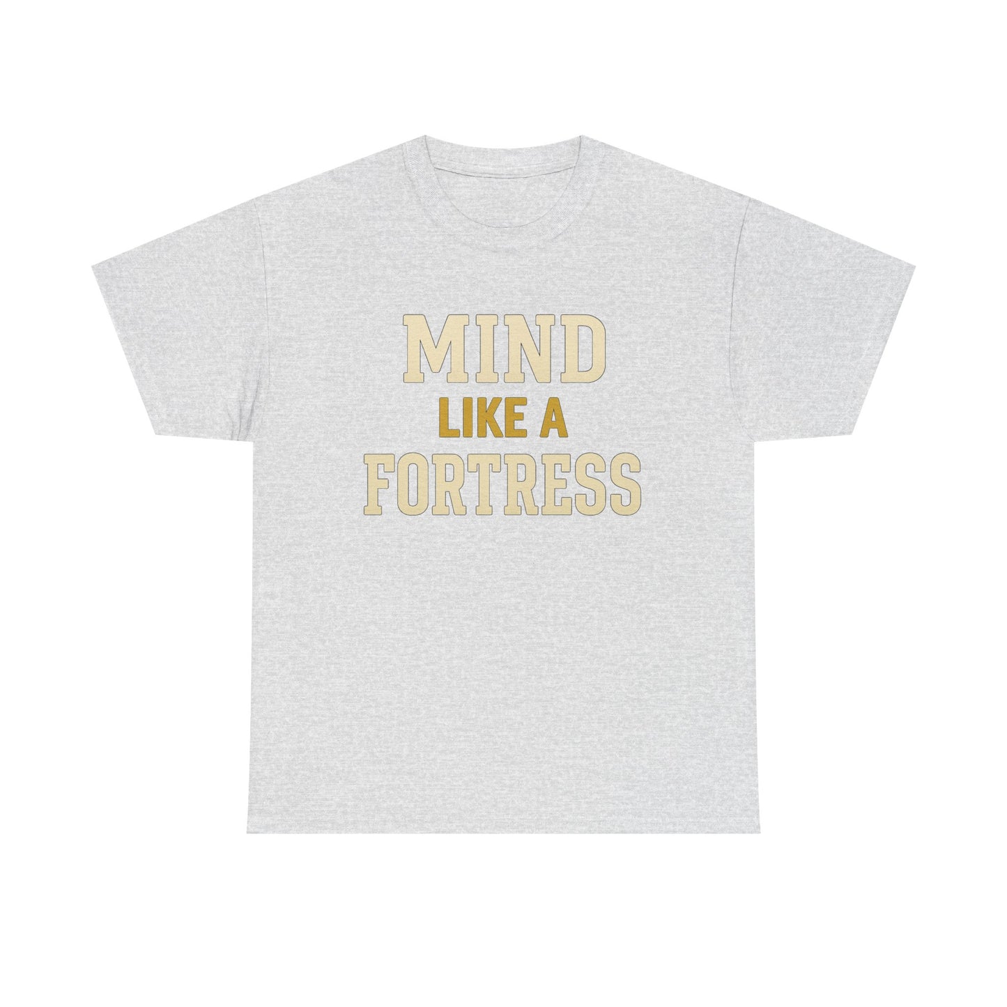 Mind Like a Fortress Tee