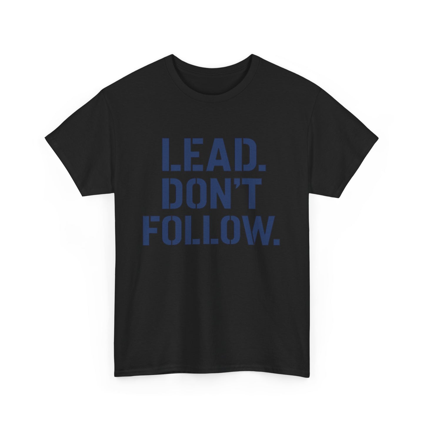 Leadership Mindset T-Shirt - Lead Don't Follow Motivational Tee