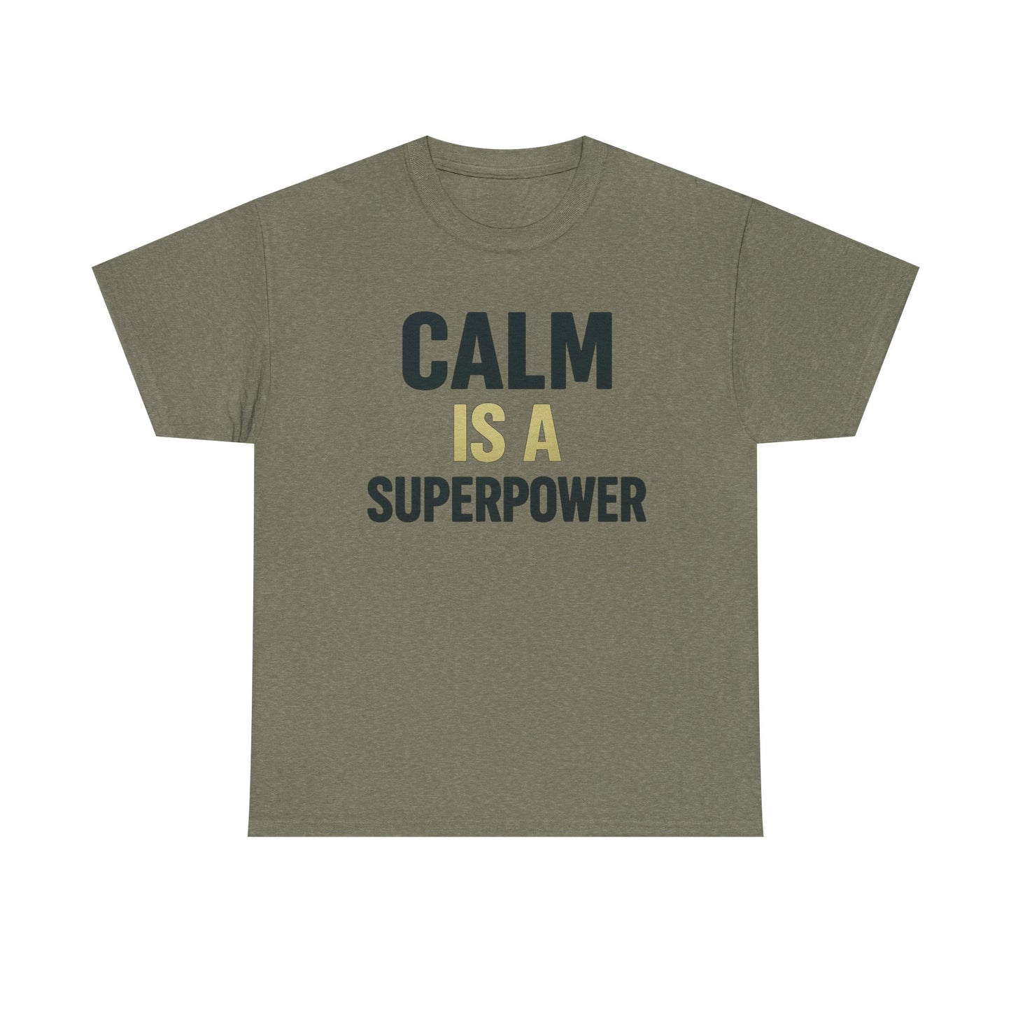 Calm Is a Superpower Heavy Cotton T-Shirt, Stoic Mindset Tee, Mental Strength Motivational Shirt, Gift for Focused Leaders