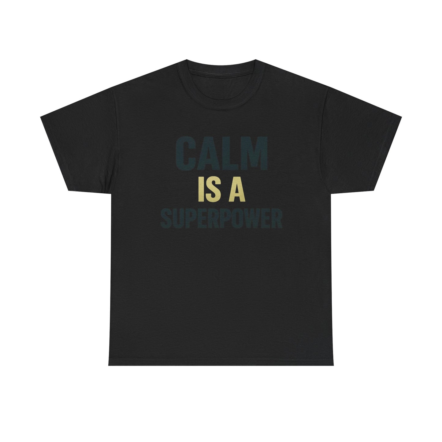 Calm Is a Superpower Heavy Cotton T-Shirt, Stoic Mindset Tee, Mental Strength Motivational Shirt, Gift for Focused Leaders