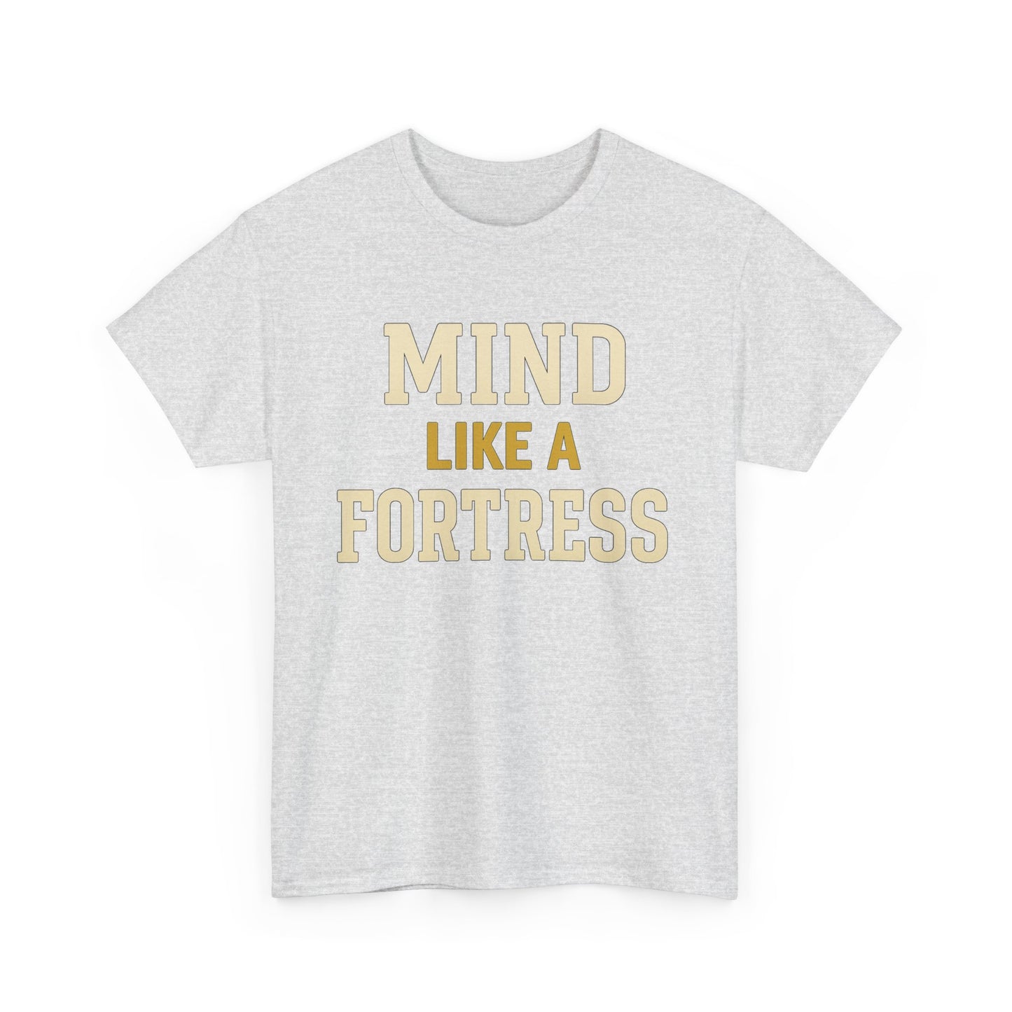 Mind Like a Fortress Tee