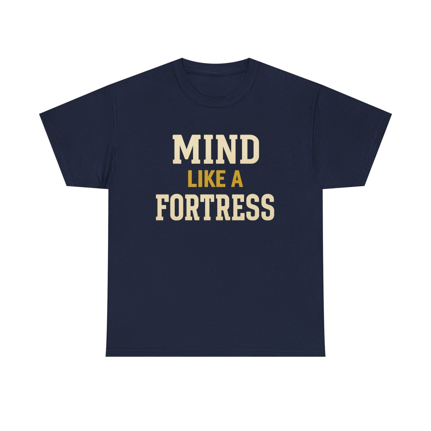 Mind Like a Fortress Tee
