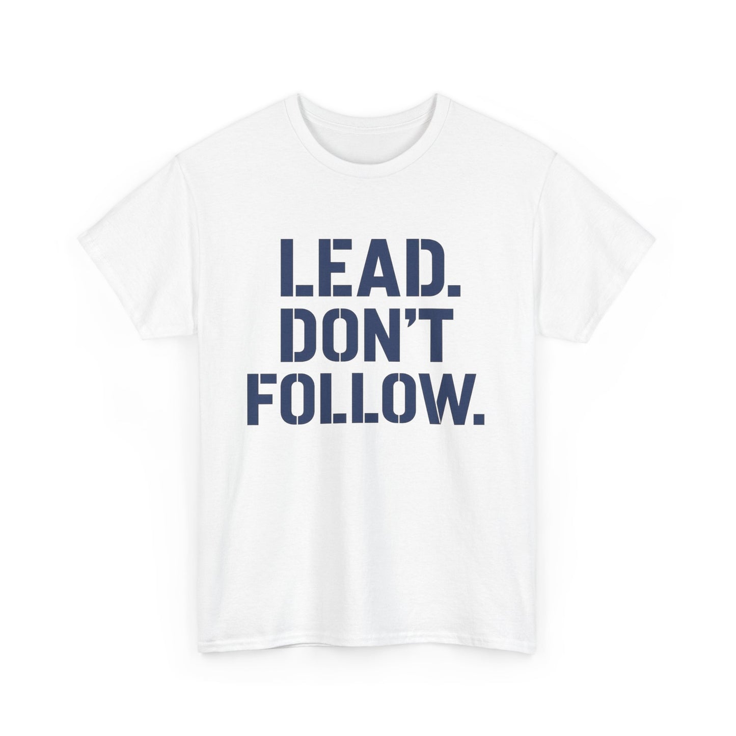 Leadership Mindset T-Shirt - Lead Don't Follow Motivational Tee