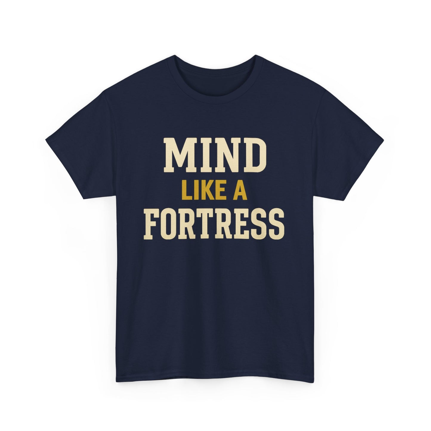 Mind Like a Fortress Tee