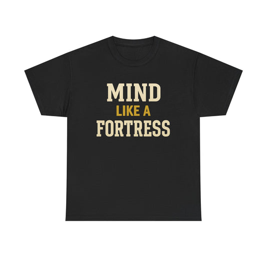 Mind Like a Fortress Tee
