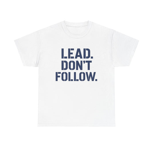 Leadership Mindset T-Shirt - Lead Don't Follow Motivational Tee